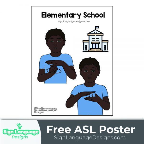 Free ASL Sign Poster ELEMENTARY SCHOOL Sign Language Designs free-asl-sign-poster-elementary-school-sign-language-designs