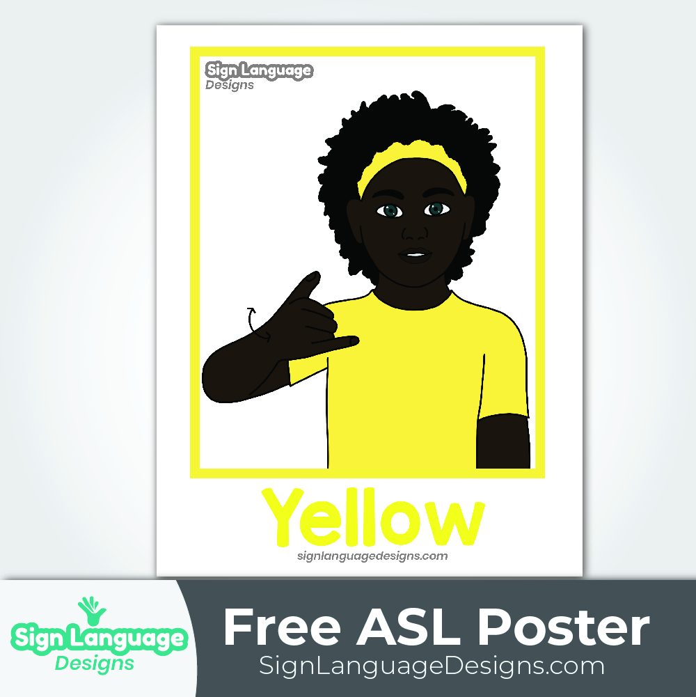 Free ASL Sign Poster - Color Yellow